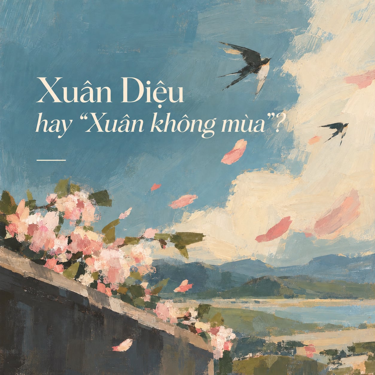 XUÂN DIỆU HAY “XUÂN KHÔNG MÙA”?