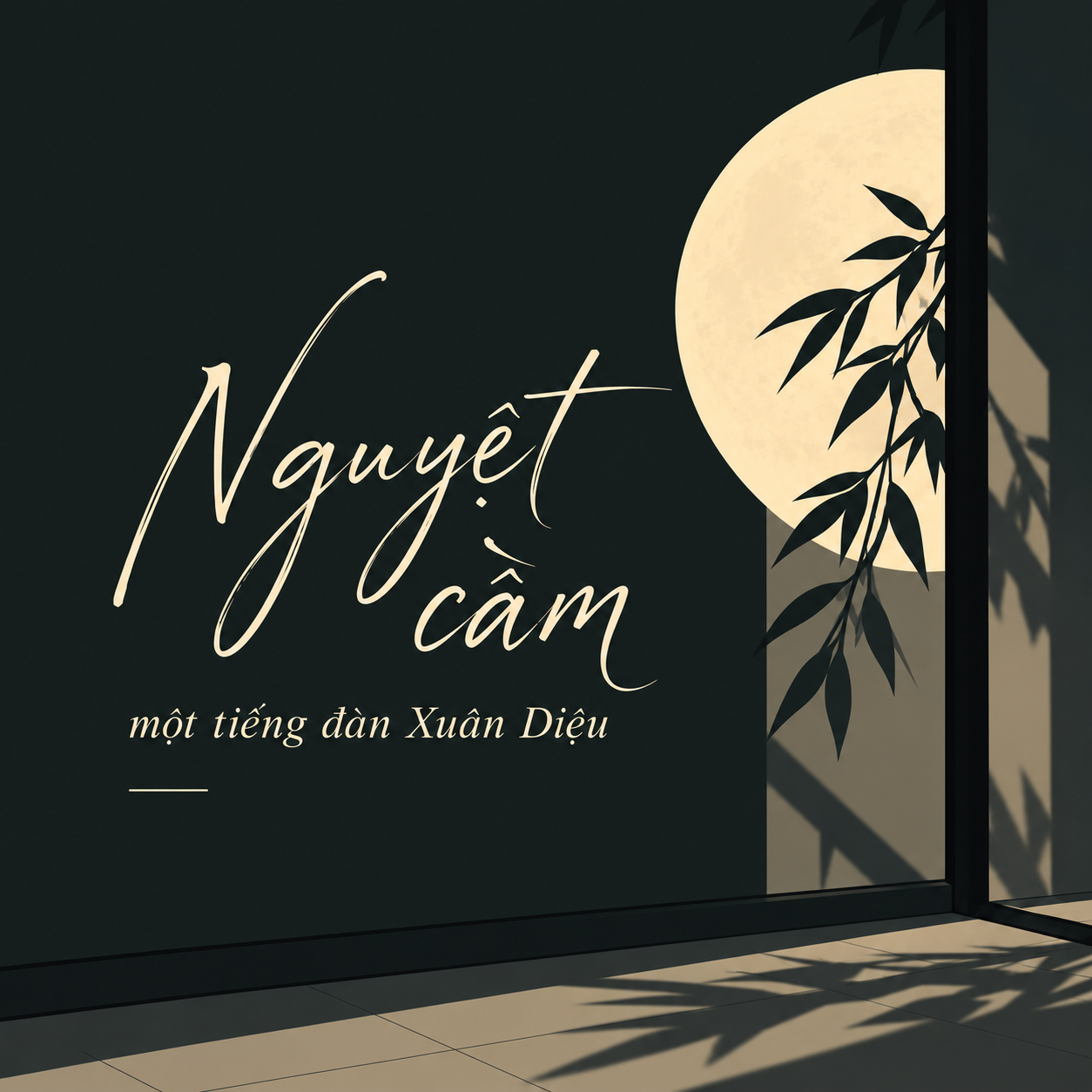 "NGUYỆT CẦM" VỚI "ĐÀN TRĂNG" - XUÂN DIỆU